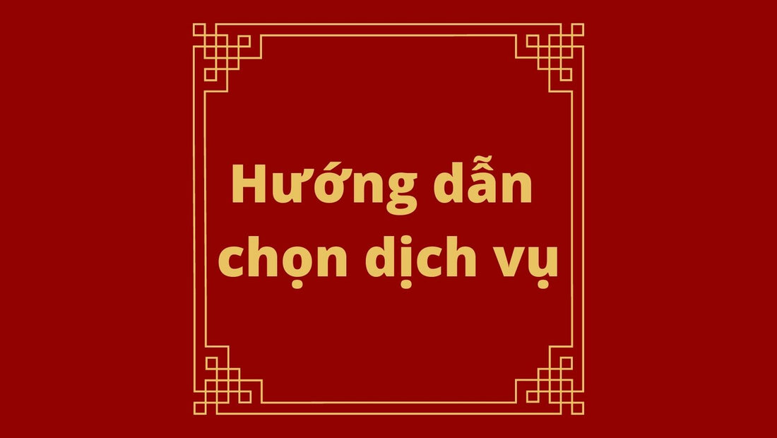 Hướng dẫn chọn dịch vụ