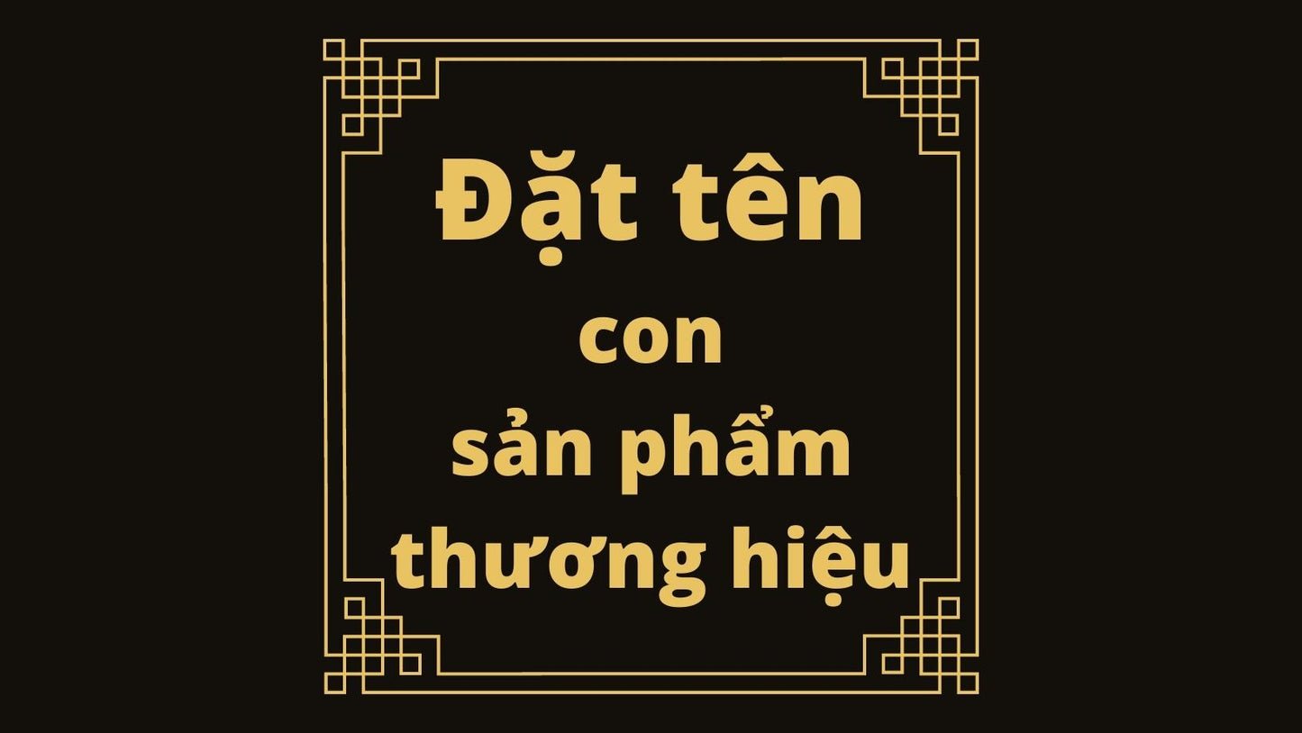 21 Đặt tên con - các tên khác chưa đặt