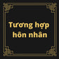 04 Tương hợp hôn nhân (chỉ đánh giá sau khi có đăng kí kết hôn)